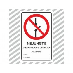 Ženklas 'Nejungti.Įreng.dirbama'  60*90 laminuot.